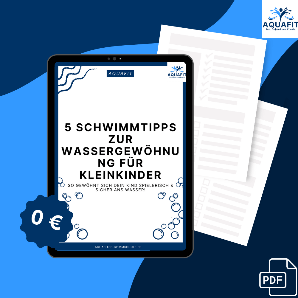 5 Schwimmtipps zur Wassergewöhnung für Kleinkinder. Lerne, wie dein Kind spielerisch & sicher ans Wasser gewöhnt wird. Jetzt auf aquafitschwimmschule.de herunterladen!